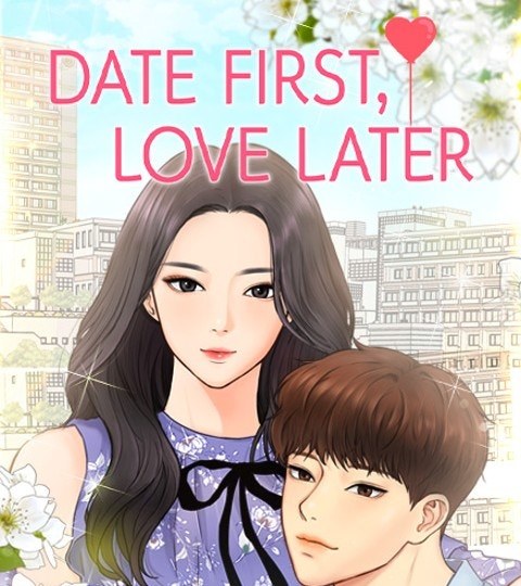 Date First, Love Later